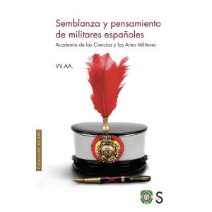 Semblanza y pensamiento de militares españoles