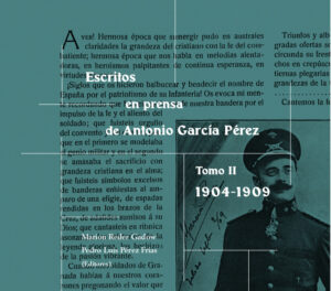 Escritos en prensa de Antonio García Pérez -  Tomo II - 1904-1909