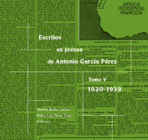 Escritos en prensa de Antonio García Pérez - Tomo V - 1920-1939