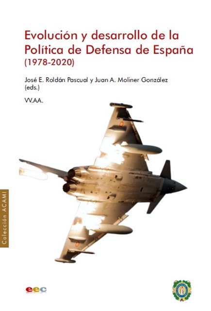 Evolución y desarrollo de la Política de Defensa de España (1978-2020)